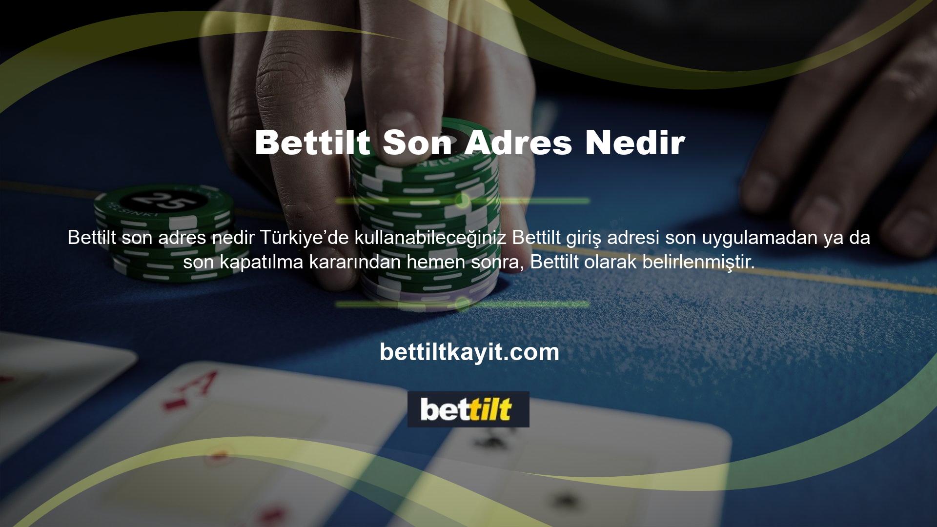 Bettilt son adres olarak Bettilt şeklinde bir belirleme yapmış ve kullanıcıları, Türkiye üzerinden siteyi kullananları bir kez daha bu yeni giriş adresi ile karşılamaya başlamıştır